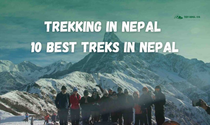 Trekking in Nepal – 10 Best Treks in Nepal