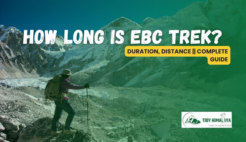 how long is EBC trek? Complete details